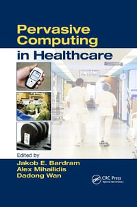 Pervasive Computing in Healthcare - Alex Mihailidis