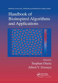 Handbook of Bioinspired Algorithms and Applications : Chapman & Hall/Ctc Computer and Information Science Series - Stephan Olariu