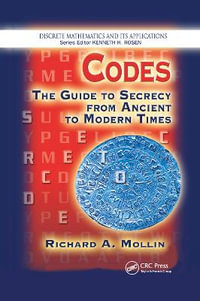 Codes : The Guide to Secrecy From Ancient to Modern Times - Richard A. Mollin