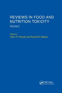 Reviews in Food and Nutrition Toxicity, Volume 2 - Victor R. Preedy