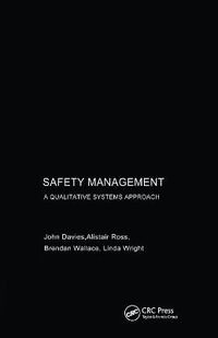 Safety Management : A Qualitative Systems Approach - John Davies