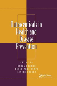 Nutraceuticals in Health and Disease Prevention : Oxidative Stress and Disease - Klaus Kramer