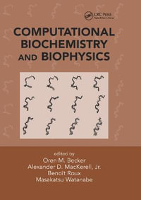 Computational Biochemistry and Biophysics - Oren M. Becker