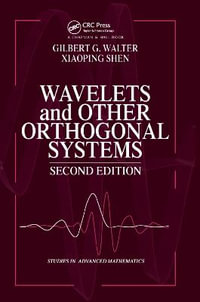 Wavelets and Other Orthogonal Systems : Studies in Advanced Mathematics - Gilbert G. Walter