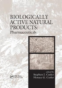 Biologically Active Natural Products : Pharmaceuticals - Stephen J. Cutler