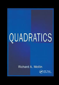 Quadratics : Discrete Mathematics and Its Applications - Richard A. Mollin