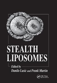 Stealth Liposomes - Danilo D. Lasic