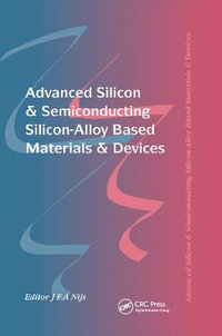 Advanced Silicon & Semiconducting Silicon-Alloy Based Materials & Devices - Jo Nijs