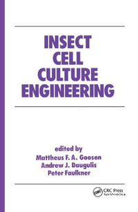 Insect Cell Culture Engineering : Biotechnology and Bioprocessing - Mattheus F. A. Goosen