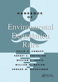 Handbook of Environmental Degradation Rates - Philip H. Howard