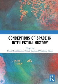 Conceptions of Space in Intellectual History : English Labouring-class Poets 1700-1900 - Daniel S. Allemann