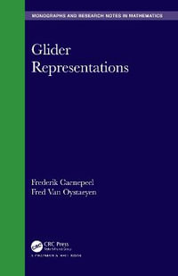 Glider Representations : Chapman & Hall/CRC Monographs and Research Notes in Mathematics - Lailani Alcantara