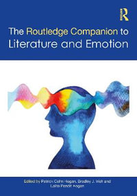 The Routledge Companion to Literature and Emotion : Routledge Literature Companions - Patrick Colm Hogan