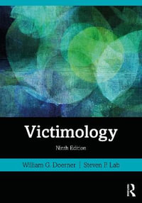 Victimology : 9th edition - William G. Doerner