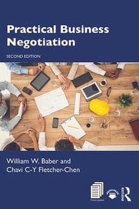 Practical Business Negotiation - William W. Baber