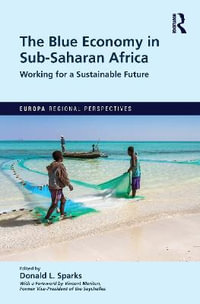 The Blue Economy in Sub-Saharan Africa : Working for a Sustainable Future - DONALD  L. SPARKS