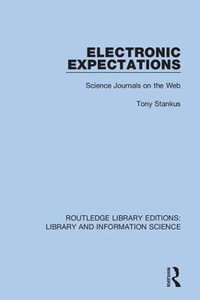 Electronic Expectations : Science Journals on the Web - Tony Stankus