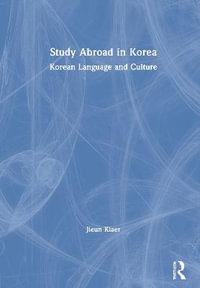 Study Abroad in Korea : Korean Language and Culture - Jieun Kiaer