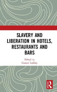 Slavery and Liberation in Hotels, Restaurants and Bars - Conrad Lashley