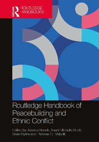 Routledge Handbook of Peacebuilding and Ethnic Conflict - Jessica Senehi