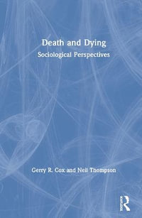 Death and Dying : Sociological Perspectives - Gerry R. Cox