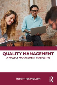 Quality Management : A Project Management Perspective - Helgi Thor Ingason