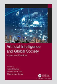 Artificial Intelligence and Global Society : Impact and Practices - Puneet Kumar