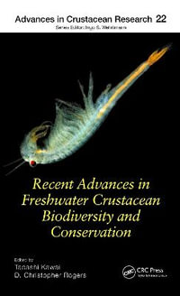 Recent Advances in Freshwater Crustacean Biodiversity and Conservation : Advances in Crustacean Research - Tadashi Kawai