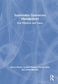 Sustainable Operations Management : Key Practices and Cases - Breno Nunes