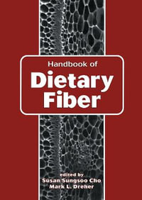 Handbook of Dietary Fiber - Susan Sungsoo Cho