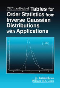 CRC Handbook of Tables for Order Statistics from Inverse Gaussian Distributions with Applications - N. Balakrishnan