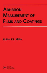 Adhesion Measurement of Films and Coatings - Kash L. Mittal