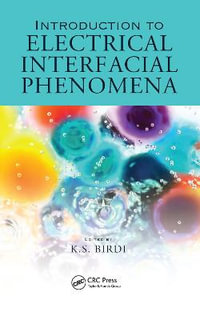 Introduction to Electrical Interfacial Phenomena - K. S. Birdi