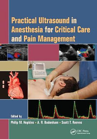 Practical Ultrasound in Anesthesia for Critical Care and Pain Management - Philip M. Hopkins