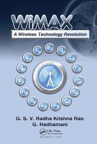 WiMAX : A Wireless Technology Revolution - G.S.V. Radha K. Rao