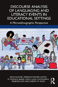 Discourse Analysis of Languaging and Literacy Events in Educational Settings : A Microethnographic Perspective - David Bloome