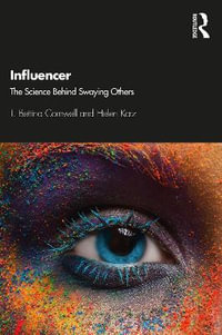 Influencer : The Science Behind Swaying Others - T. Bettina Cornwell