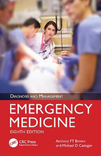 Emergency Medicine : Diagnosis and Management - Anthony FT Brown