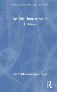 Do We Have a Soul? : A Debate - Eric T. Olson