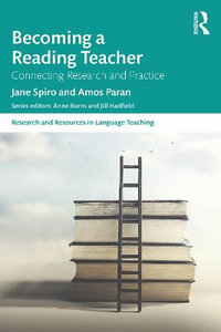 Becoming a Reading Teacher : Connecting Research and Practice - Jane Spiro