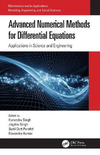 Advanced Numerical Methods for Differential Equations : Applications in Science and Engineering - Harendra Singh