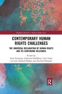 Contemporary Human Rights Challenges : The Universal Declaration of Human Rights and its Continuing Relevance - Carla Ferstman