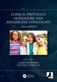 Clinical Protocols in Pediatric and Adolescent Gynecology - S. Paige Hertweck