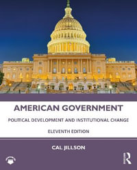 American Government 11ed : Political Development and Institutional Change - Cal Jillson