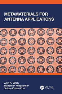 Metamaterials for Antenna Applications - Amit K. Singh