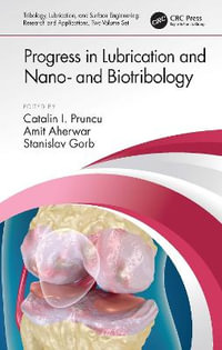 Progress in Lubrication and Nano- and Biotribology - Catalin I. Pruncu