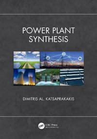 Power Plant Synthesis : Mechanical and Aerospace Engineering - Dimitris Al. Katsaprakakis