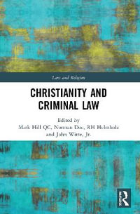 Christianity and Criminal Law : Law and Religion - Mark Hill QC