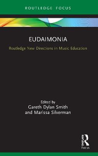 Eudaimonia : Perspectives for Music Learning - Gareth Dylan Smith