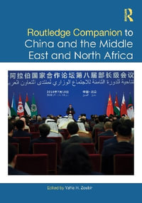 Routledge Companion to China and the Middle East and North Africa - Yahia H. Zoubir